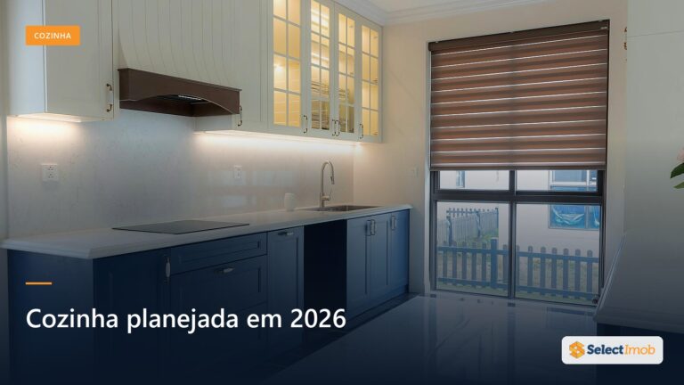 Cozinha planejada em 2026: guia completo essencial