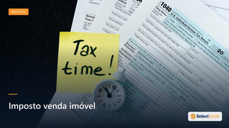 Imposto venda imóvel: o guia essencial do IR 2026