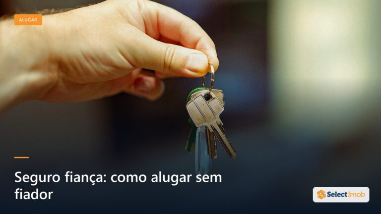 Seguro fiança: o melhor guia para alugar sem fiador em 2026